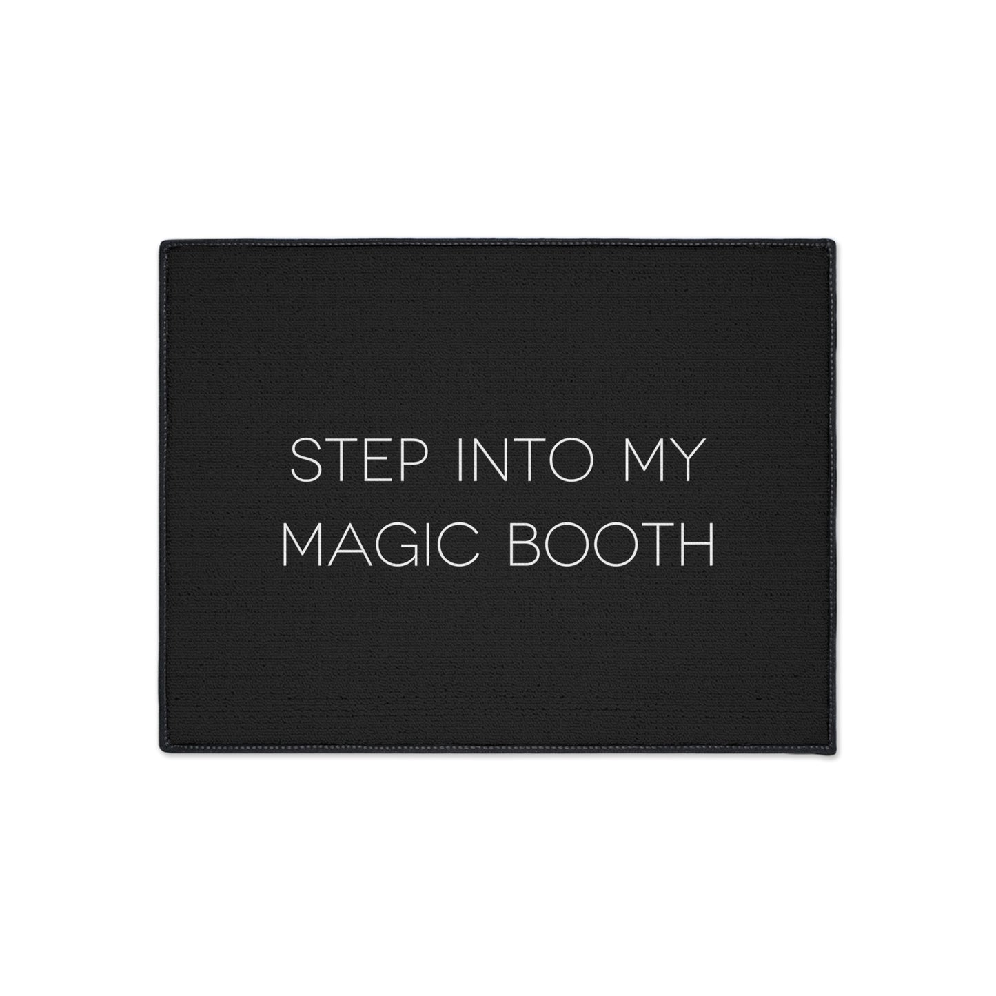 Step Into My Magic Booth - Tent Mat