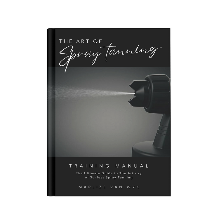 The Art of Spray Tanning™ Training Manual