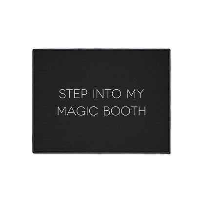 Step Into My Magic Booth - Tent Mat