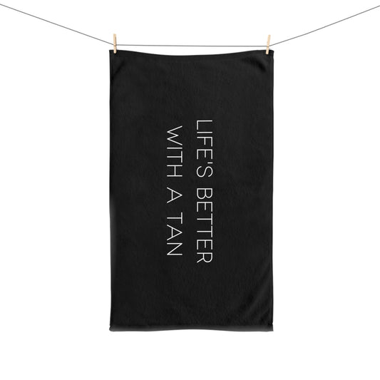 Life's Better With a Tan - Tent Towel